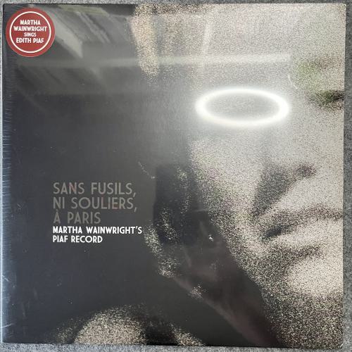 SANS FUSILS, NI SOULIERS, A PARIS - MARTHA WAINWRIGHT´S PIAF RECORD 