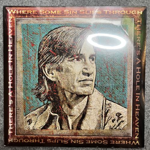 THERE´S A HOLE IN HEAVEN WHERE SOME SIN SLIPS THROUGH 