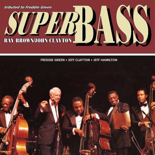 SUPER BASS - TRIBUTED TO FREDDIE GREEN 
