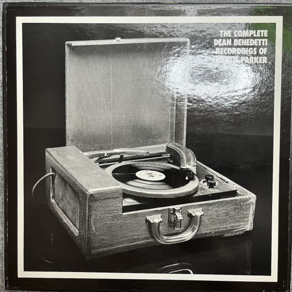 THE COMPLETE DEAN BENEDETTI RECORDING OF CHARLIE PARKER 